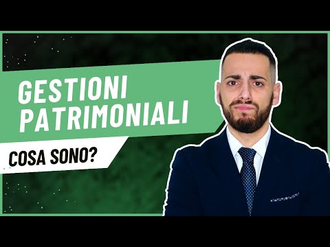 Cosa Sono le Gestioni Patrimoniali? (Meglio evitarle)