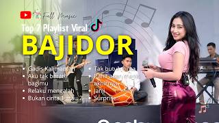 Download lagu 🧡TOP 7 PLAYLIST || BAJIDORAN 🧡 || Gadis kalimantan, lagi viral !!! 💃 mp3