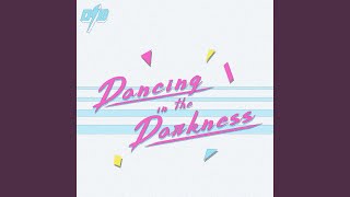 Dancing in the Darkness Music Video