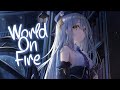 Nightcore World On Fire Thirty Seconds To Mars Lyrics