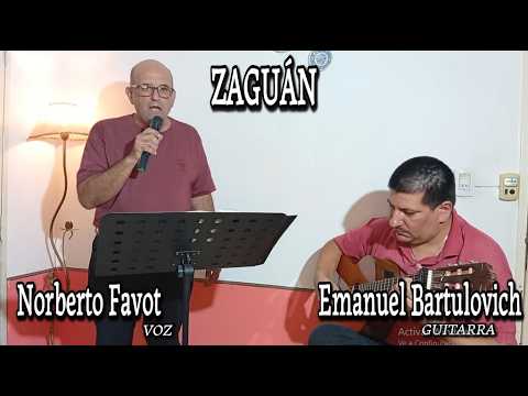 ZAGUÁN - Norberto Favot y Emanuel Bartulovich