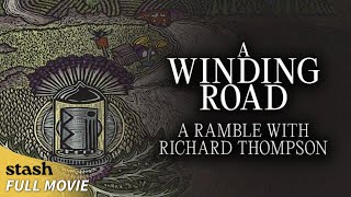 A Winding Road: A Ramble with Richard Thompson | Documentary | Full Movie | Trio&#39;s 2015 Tour