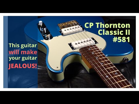 This Guitar Will Make Your Guitar Jealous! CP Thornton Classic II #581