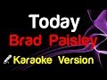 🎤 Brad Paisley - Today (Karaoke) - King Of Karaoke