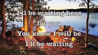 I&#39;ll Be Waiting - Walk Off The Earth (Lyrics)