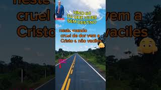 Hino 64 ccb Tu que Vives sem destino | #joaootaviorufino #louvor
