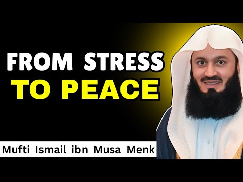 Overthinking Ends When Tawakkul Begins - Mufti Menk on Anxiety, Fear & Stress