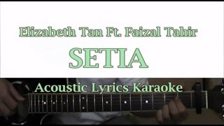Download lagu Elizabeth Tan - Setia Ft. Faizal Tahir Acoustic Lirik    Guitar Cover mp3