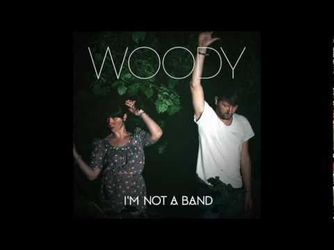 I'm Not A Band - Woody (Album version)