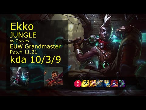 Ekko vs Graves Jungle - EUW Grandmaster 10/3/9 Patch 11.21 Gameplay