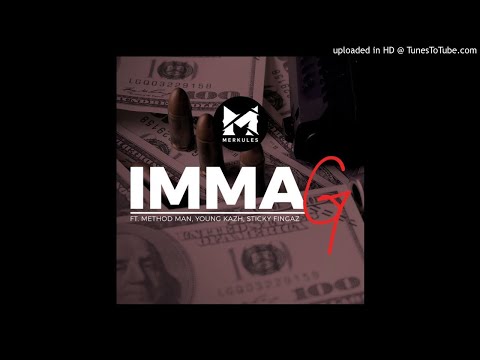 Merkules & Method Man & Young Kazh & Sticky Fingaz - ''Imma G'' (Produced by Mason Rex)