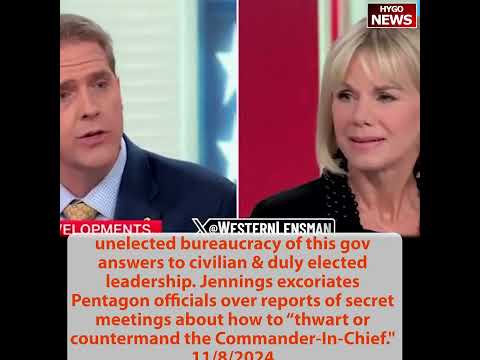 On Pentagon secret meetings: unelected bureaucrats are plotting against duly elected leadership?
