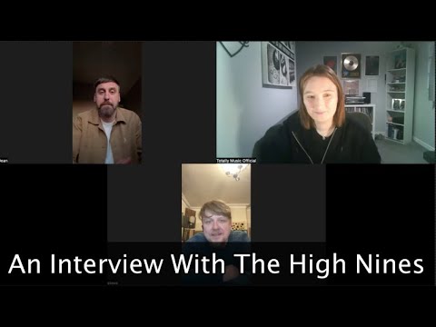 An Interview With The High Nines | Totally Music Official