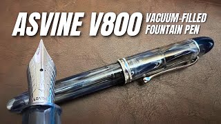 Asvine V800 Vacuum-Filled Fountain Pen With A Number 8 Nib