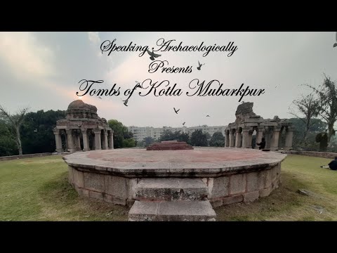 Monuments of the Delhi Sultanate Ep. 02: Tombs of Kotla Mubarkpur, Delhi