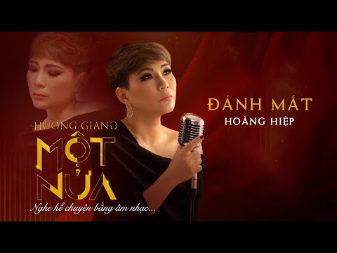 HƯƠNG GIANG - ĐÁNH MẤT (LIVESHOW MỘT NỬA)