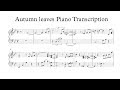 Autumn Leaves Yohan Kim Piano Transcription