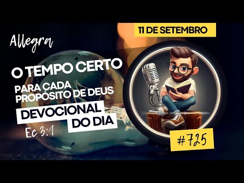 11/09/2023 | Allegra | Devocional Diário #725 - Eclesiastes 3:1 | @allegra.devocional.