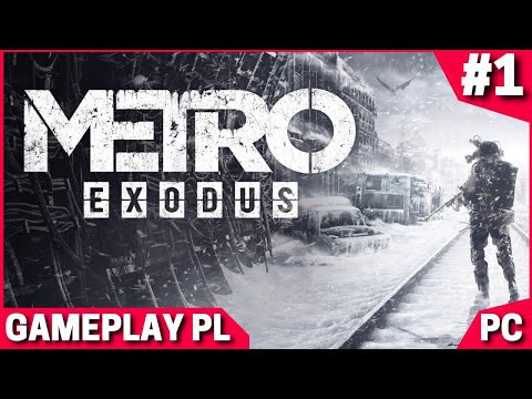 METRO EXODUS PL #1 - PREMIERA - Wracamy do Podziemi Metra | Gameplay PC po Polsku