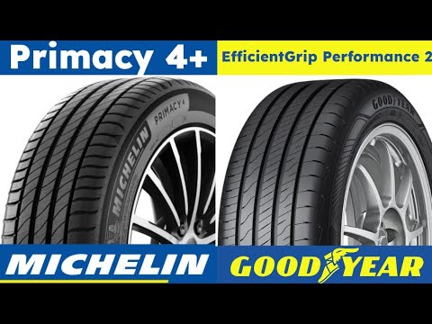 Michelin Primacy 4+ vs Goodyear EfficientGrip Performance 2