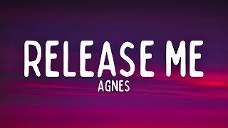Agnes - Release Me (Lyrics)