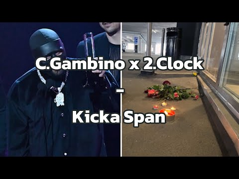 C.Gambino x 2.Clock - Kicka Span (OSLÄPPT)