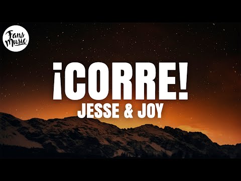 Jesse & Joy — ¡Corre! (Letra/Lyrics)