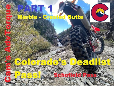 Part 1 - Colorado's Most Deadliest Pass - Schofield Pass - Marble to Crested Butte
