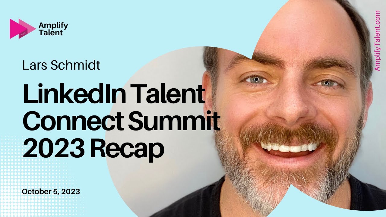 Linkedin's 2023 Talent Connect Summit: The Best Bits