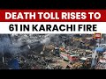 Karachi Gul Plaza Fire Death Toll Hits 61 30 Bodies Found In Single Shop Karachi Blaze Tragedy