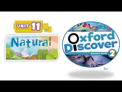 Oxford Discover 2 - Unit 11: Natural