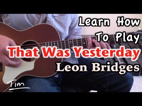 That Was Yesterday - Leon Bridges