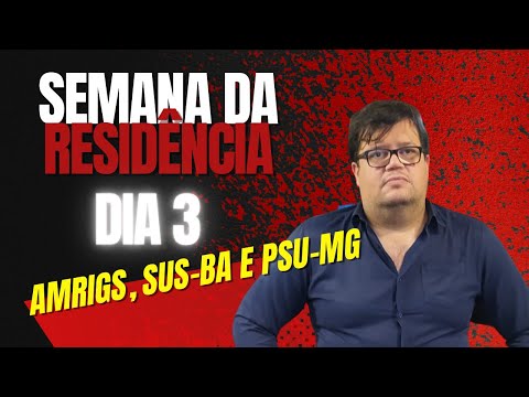 Semana da Residência Dia 3::  AMRIGS,  SUS-BA e PSU-MG