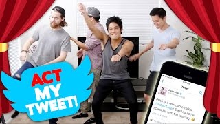 Act My Tweet!
