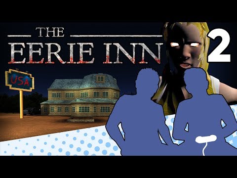 The Eerie Inn - PART 2 - SURPRISE! This Inn Is Haunted - Let's Game It Out
