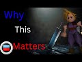 Why final fantasy 7 Matters!