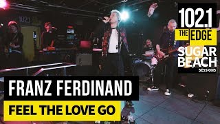 Franz Ferdinand - Feel the Love Go (Live at the Edge)