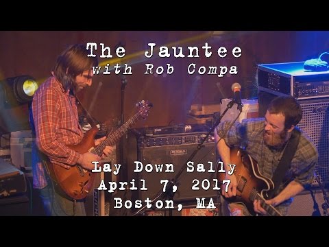 The Jauntee w/Rob Compa: Lay Down Sally [2-Cam/4K] 2017-04-07 - Boston, MA
