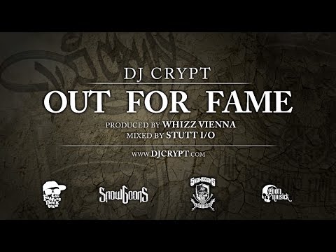DJ Crypt - Out For Fame (Produced by Whizz Vienna)