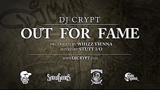 DJ Crypt - Out For Fame (Produced by Whizz Vienna)