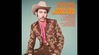 Daniel Romano - I&#39;m Not Crying Over You