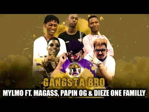 MYLMO Ft. MAGASS, PAPIN OG & DIEZE ONE FAMILLY - GANGSTA BRO (Officiel 2021)