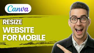 How to Resize a Canva Website for Mobile [2026 Full Guide]