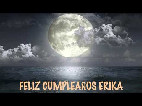Erika - Moon La Luna - Happy Birthday