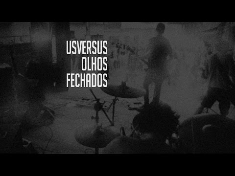 USVERSUS - OLHOS FECHADOS