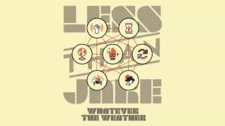 Less Than Jake &quot;Whatever The Weather&quot;