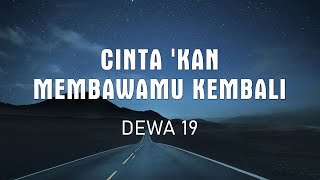 Download lagu Cinta 'kan Membawamu Kembali - Dewa 19 Lyrics mp3