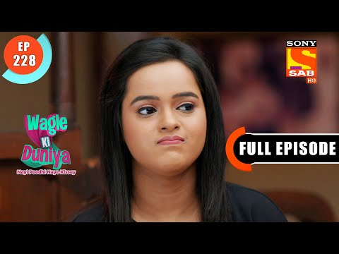 Who Will Be The Priority? | Wagle Ki Duniya - Ep 228 | Full Episode | 22 December 2021