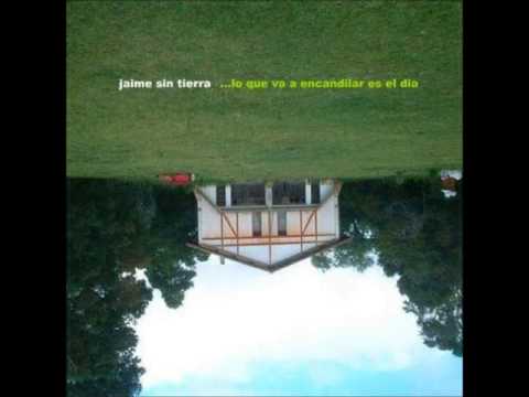 download lagu mp3 mp4 Jaime Sin Tierra, download lagu Jaime Sin Tierra gratis, unduh video klip Jaime Sin Tierra