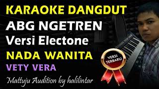 Download lagu Karaoke Dangdut Abg Ngetren || Vety Vera || Nada Wanita mp3